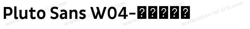 Pluto Sans W04字体转换
